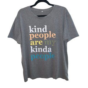 T-shirt Kind People Are My Kind Of People Short Sleeve Shirt Size Extra Large XL